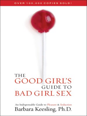 cover image of The Good Girl's Guide to Bad Girl Sex